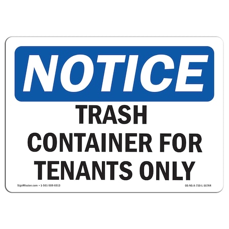 Signmission OSHA Notice Sign, 18" Height, Aluminum, NOTICE Trash Container For Tenants Only Sign, Landscape OS-NS-A-1824-L-16744